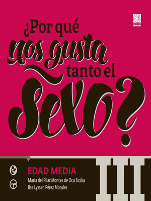 cover image of ¿Por qué nos gusta tanto el sexo? III Edad Media
